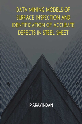 Data Mining Models of Surface Inspection and Identification of Accurate Defects in Steel Sheet Cover Image