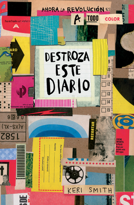 Destroza Este Diario. Ahora a Todo Color / Wreck This Journal. Now in Color By Keri Smith Cover Image