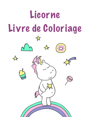 Licorne Livre de coloriage: Pour les enfants âgés de 8-12; Mignon Kids Coloring Book avec Scènes magiques Licornes et Fantasy For Fun Cover Image