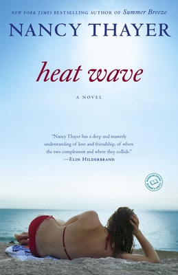 Heat Wave: A Novel By Nancy Thayer Cover Image