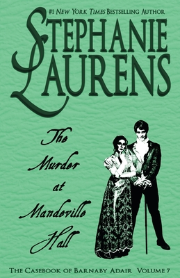 The Murder at Mandeville Hall (Casebook of Barnaby Adair #7) By Stephanie Laurens Cover Image