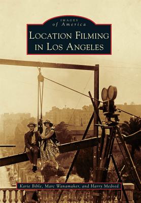 Location Filming in Los Angeles (Images of America) Cover Image