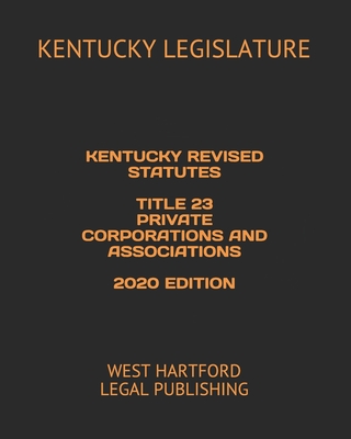 Kentucky Revised Statutes Title 23 Private Corporations And ...