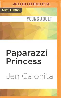 Paparazzi Princess: Secrets of My Hollywood Life