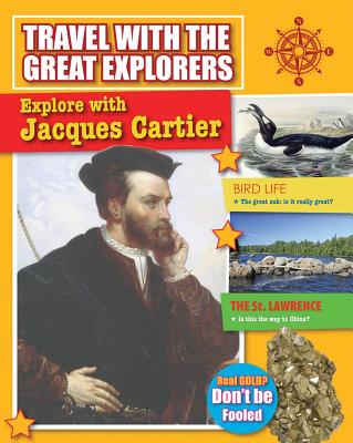 Explore with Jacques Cartier Travel with the Great Explorers