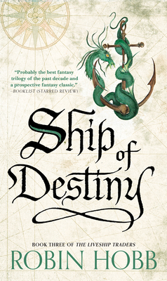 Ship of Destiny: The Liveship Traders (Liveship Traders Trilogy #3) By Robin Hobb Cover Image