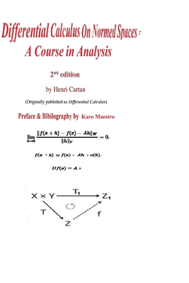Differential Calculus on Normed Spaces: A Course in Analysis Cover Image