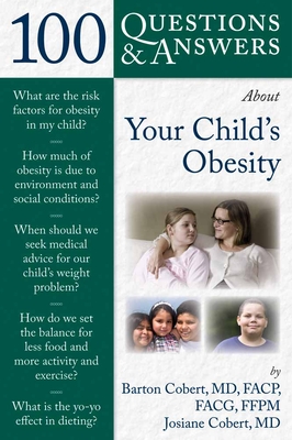 100 Q&as about Your Child's Obesity (100 Questions & Answers about)