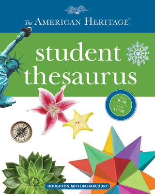 The American Heritage Student Thesaurus By Editors of the American Heritage Di, Paul Hellweg, Professor, Joyce LeBaron, Susannah LeBaron Cover Image