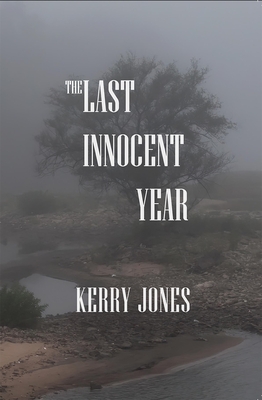The Last Innocent Year By Kerry Jones Cover Image