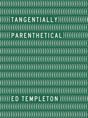 Ed Templeton: Tangentially Parenthetical Cover Image