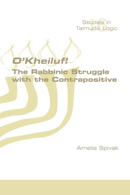 O'Kheiluf! The Rabbinic Struggle with the Contrapositive Cover Image