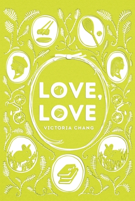 Love, Love By Victoria Chang Cover Image