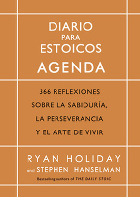 Diario Para Estoicos - Agenda (Daily Stoic Journal Spanish Edition) By Ryan Holiday Cover Image