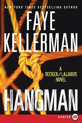 Hangman: A Decker/Lazarus Novel (Decker/Lazarus Novels #19) By Faye Kellerman Cover Image
