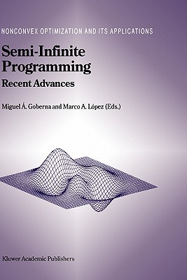 Semi-Infinite Programming: Recent Advances (Nonconvex Optimization and Its Applications #57)