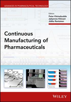 Continuous Manufacturing of Pharmaceuticals (Advances in Pharmaceutical Technology)