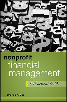 Nonprofit Financial Management: A Practical Guide (Wiley Nonprofit Authority #4) Cover Image