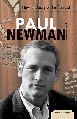 How to Analyze the Roles of Paul Newman (Essential Critiques Set 1) Cover Image