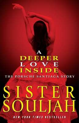 A Deeper Love Inside: The Porsche Santiaga Story By Sister Souljah Cover Image