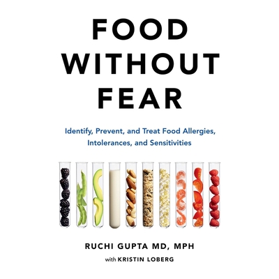 Food Without Fear: Identify, Prevent, and Treat Food Allergies, Intolerances, and Sensitivities Cover Image