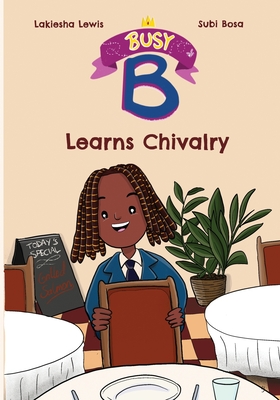 Busy B Learns Chivalry cover
