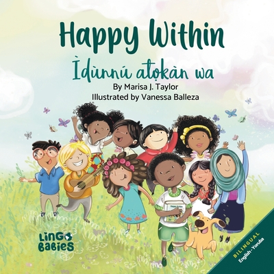 Happy within/ Ìdùnnú atọkàn wa: (Bilingual Children's book English Yoruba) 1st edition Cover Image
