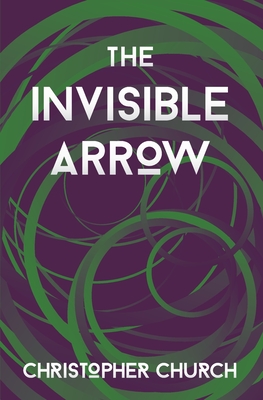 The Invisible Arrow (Mason Braithwaite Paranormal Mystery #6)
