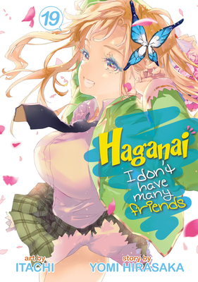 Haganai: I Don't Have Many Friends Vol. 19 By Yomi Hirasaka, Itachi (Illustrator) Cover Image