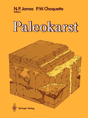 Paleokarst By Noel P. James (Editor), Philip W. Choquette (Editor) Cover Image