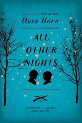 All Other Nights: A Novel By Dara Horn Cover Image