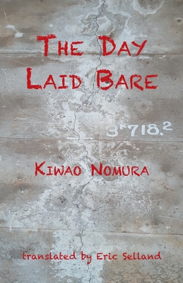 The Day Laid Bare By Kiwao Nomura, Selland Eric (Translator) Cover Image