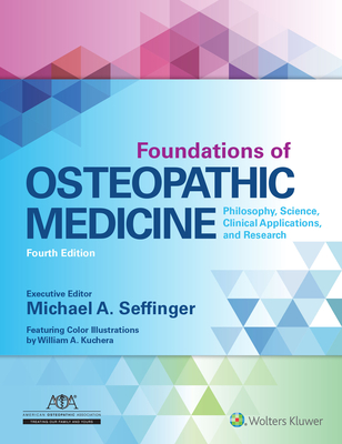 Foundations of Osteopathic Medicine: Philosophy, Science, Clinical Applications, and Research Cover Image