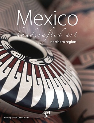 Mexico Handcrafted Art Northern Region Cover Image