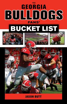 The Georgia Bulldogs Fans' Bucket List
