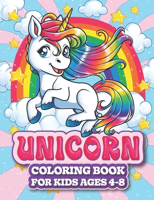 Unicorn Coloring Book: For Kids Ages 4-8 [Book]