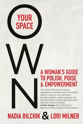 Own Your Space: A Woman's Guide to Polish, Poise and Empowerment Cover Image