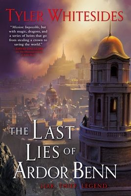The Last Lies of Ardor Benn (Kingdom of Grit) By Tyler Whitesides Cover Image