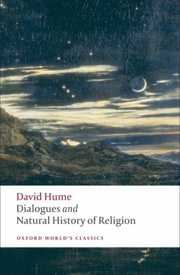 Dialogues and Natural History of Religion (Oxford World's Classics) By David Hume, J. C. a. Gaskin (Editor) Cover Image