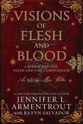 Visions of Flesh and Blood: A Blood and Ash/Flesh and Fire Compendium Cover Image