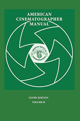 American Cinematographer Manual 9th Ed. Vol. II By Asc Stephen H. Burum (Editor) Cover Image