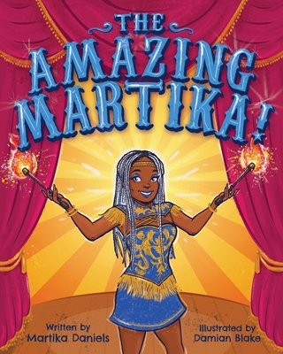 The Amazing Martika By Martika Daniels, Damian Blake (Illustrator) Cover Image