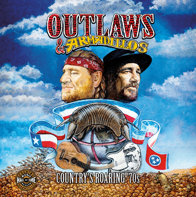 Outlaws & Armadillos: Country's Roaring ’70s (Distributed for the Country Music Foundation Press)