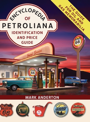 Encyclopedia of Petroliana: Identification and Price Guide Cover Image