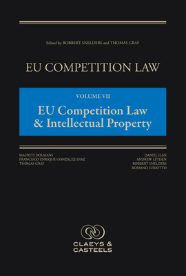 EU Competition Law Volume VII, EU Competition Law & Intellectual Property Cover Image
