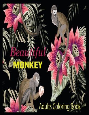 Beautiful Monkey Adult Coloring Book: Coloring Book, Advanced