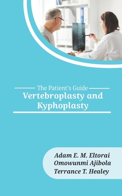 Vertebroplasty and Kyphoplasty (Patient's Guide #10) Cover Image
