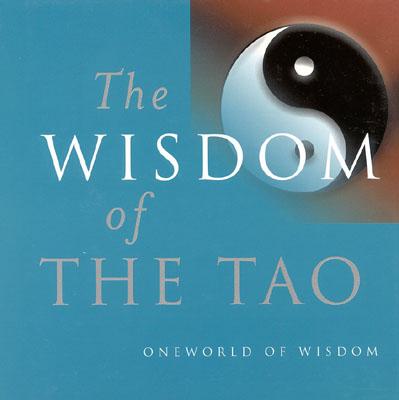 Wisdom of the Tao (Wisdom Of...) Cover Image