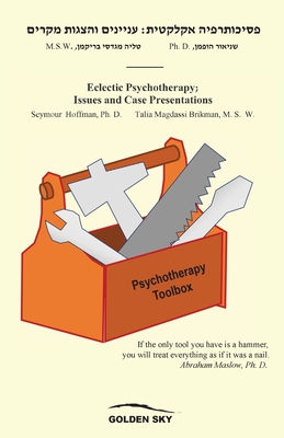 Eclectic Psychotherapy; Issues and Case Presentations By Seymour Hoffman, Talia Magdassi Brikman Cover Image