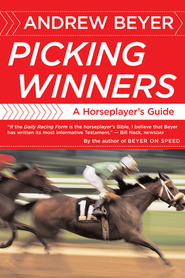 Picking Winners: A Horseplayer's Guide By Andrew Beyer Cover Image